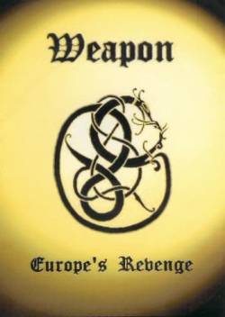 Weapon (POR) : Europe's Revenge